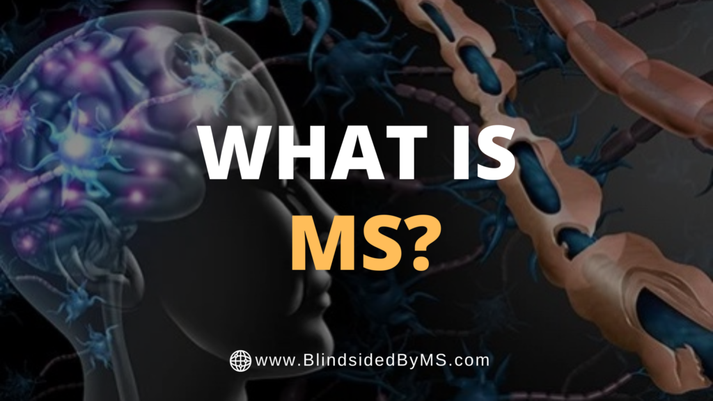 What is Multiple Sclerosis